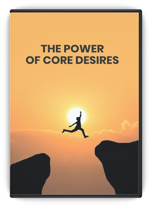 power of core desires